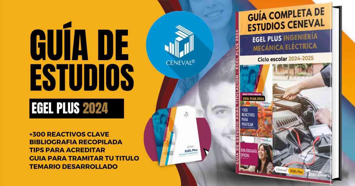 Guía Ceneval Egel Ingeniería Mecánica Eléctrica 2024 - Guía del estudiante